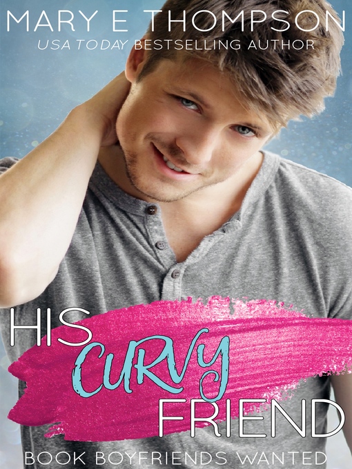 Title details for His Curvy Friend by Mary E Thompson - Available